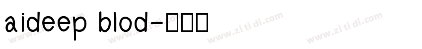 aideep blod字体转换